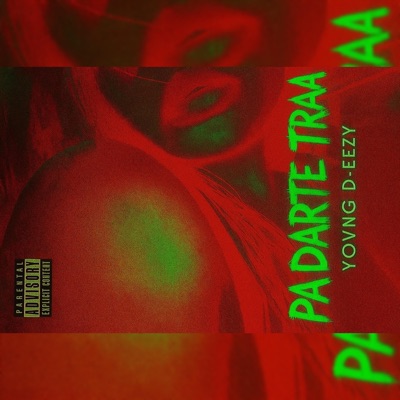 YOVNG D-EEZY - PA DARTE TRA - Single