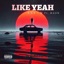LIKE YEAH (feat. RAON) - Single