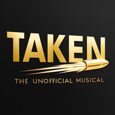 Taken (The Unofficial Musical Soundtrack)