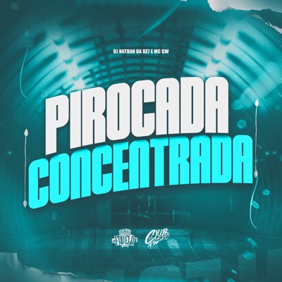 Pirocada Concentrada (feat. MC GW) - Single
