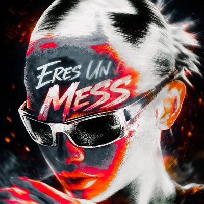 Eres Un Mess (feat. Waidrian) - Single