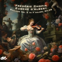 Ballade No. 2 In F major, Op.38 (Slowed + Sped up + Reverb) - Single - sped up and slowed down & Eugen d'Albert