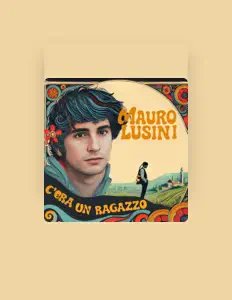 聆聽 Mauro Lusini、觀看音樂影片、閱讀小傳、查看巡演日期等！