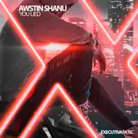 You Lied — Awstin Shanu