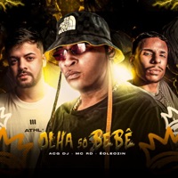 Olha Só Bebê - Single - Acg DJ, éoLeozin & Mc Rd
