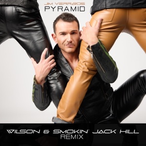 Pyramid (Wilson & Smokin' Jack Hill Remix) - Single