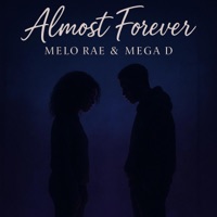 Almost Forever - Mega D & Melo Rae