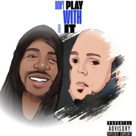 Don't play with it (feat. To the Don, Roger & Mack Oshey) Nezro