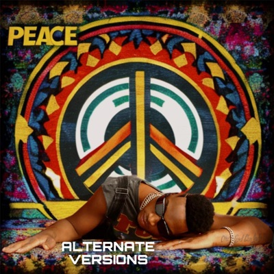Peace (Alternate Versions)