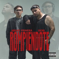 Rompiendote - Single - Adelmo Primera & Lucho