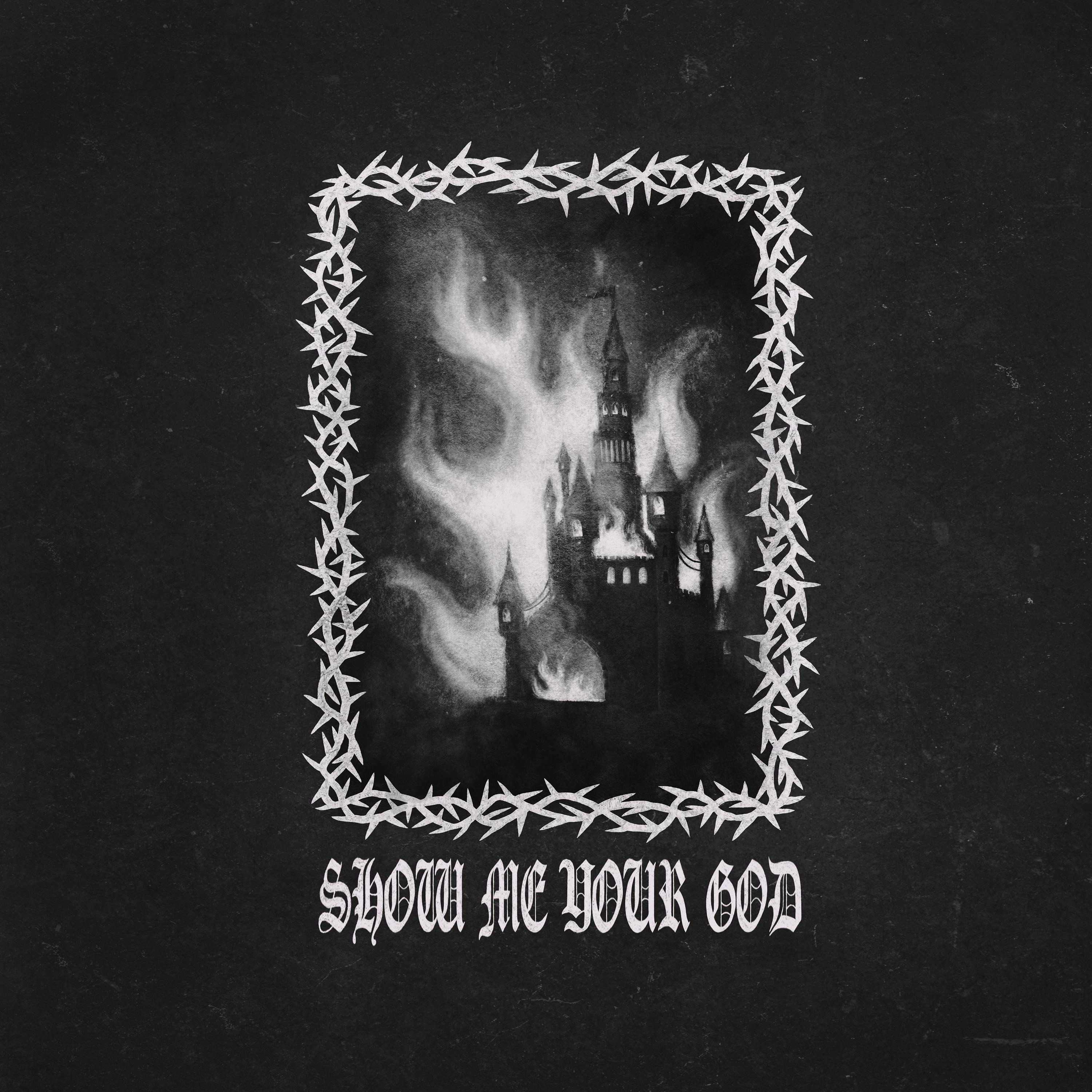 Show Me Your God - Single