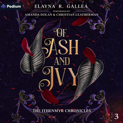 Of Ash and Ivy: The Ithenmyr Chronicles, Book 3 (Unabridged) cover