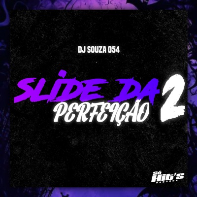 Slide da Perfeição 2 - Single