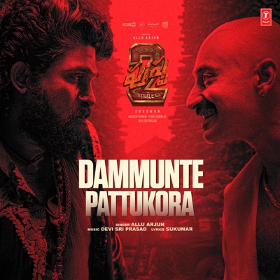 Dammunte Pattukora (From "Pushpa 2 The Rule") - Single