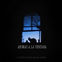 Asomao A La Ventana - Single - M.Ruina & Ruina Joven