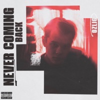 Never Coming Back - Single - Ozlig