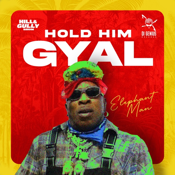 Hold Him Gyal - Single
