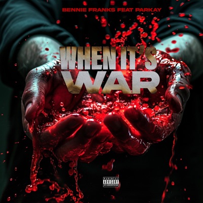 WHEN ITS WAR (feat. PARKAY) - Single