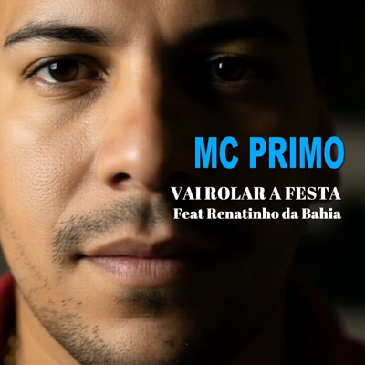 Vai Rolar a Festa (feat. Renatinho da Bahia) - Single