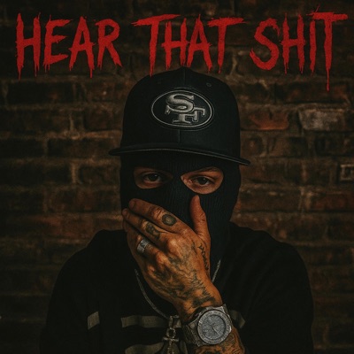 Hear That Shit - Single