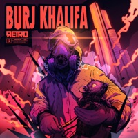 BURJ KHALIFA - Single - RETRO & Longlive
