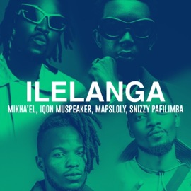 Ilelanga (feat. Iqon Mu Speaker, Mapsloly & Snizzy Pafilimba) Mikha'el