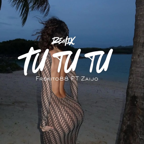 Tututu (Rmx) (feat. Zaijo)