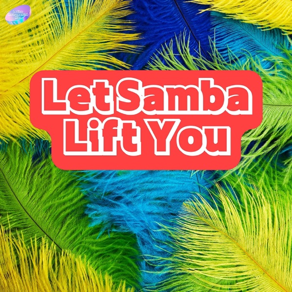 Let Samba Lift You