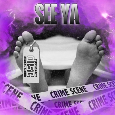 SEE YA (feat. CTB HUNCHO!) - Single