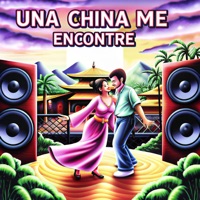 Una China Me Encontre