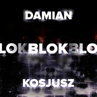BLOK (feat. Kosjusz) - Single - młody damian