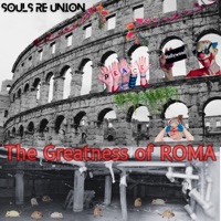 The Greatness of Roma - Single - Souls Re Union