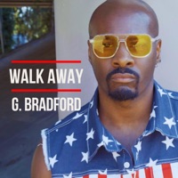 Walk Away - Single - G. Bradford