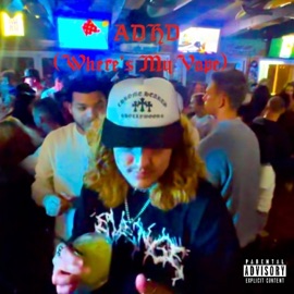 ADHD (Where's My Vape) A-Why