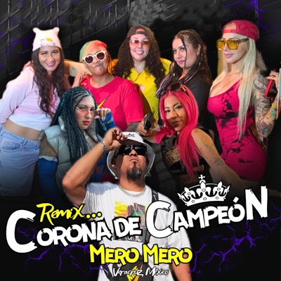 Corona de Campeon (Remix, Las Dueñas del Perreo) - Single