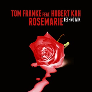 Rosemarie (Techno Mix) [feat. Hubert Kah] - Single