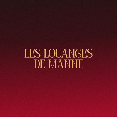 Les Louanges de Manne (feat. Manne) - Single