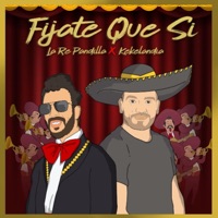Fíjate Que Sí (feat. La Repandilla) - Single - Kekelandia