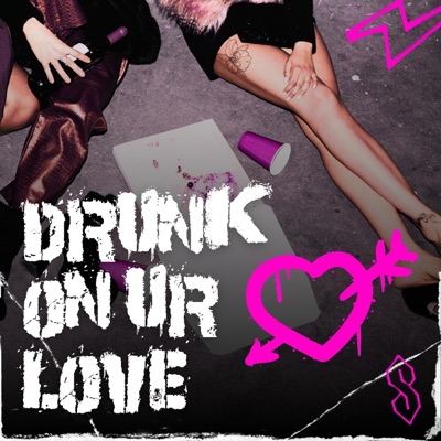 DRUNK ON UR LOVE - Single