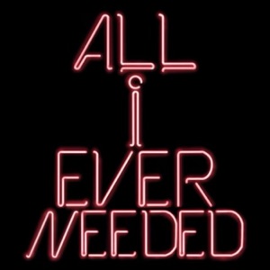 All I Ever Needed (Wivenhoe Remix) - Single