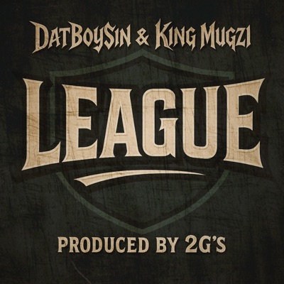 League (feat. Dat Boy Sin & King Mugzi) - Single