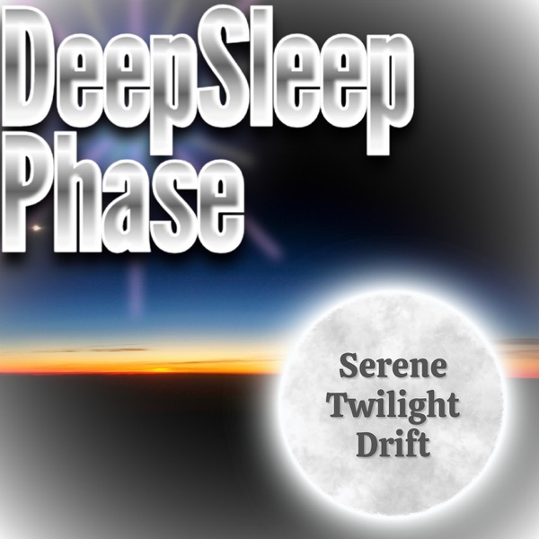 Serene Twilight Drift - EP