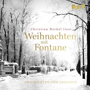 Weihnachten mit Fontane: Geschichten und Gedichte