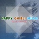 HAPPY GHIBLI MUSIC Special Trans mix vol 3 Single