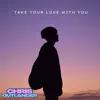 Take Your Love With You