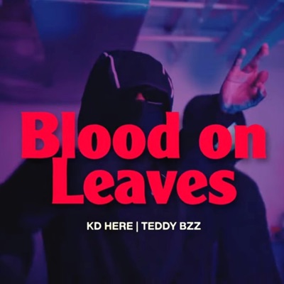 Blood Ona Leaves (feat. Teddy Bzz) - Single
