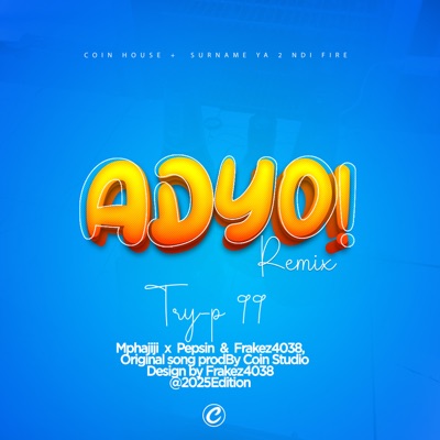 ADYO (feat. Try p 99 & Ecli & Mphajiji & Frakez 4038) - Single