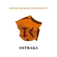 Ostraka — Michal Prokop, Framus Five