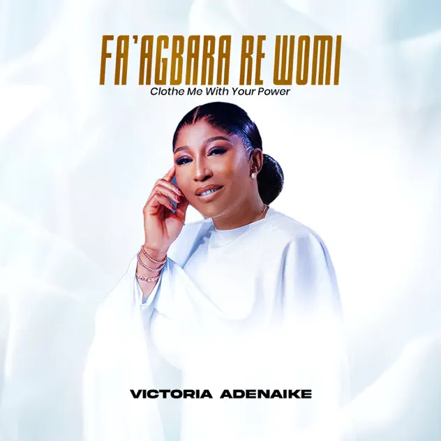 Album cover of Fa'agbara Re Womi by Victoria Adenaike