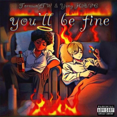 You'll Be Fine (feat. TornWolfTW) - Single